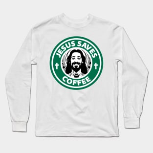 Jesus Saves Coffee Long Sleeve T-Shirt